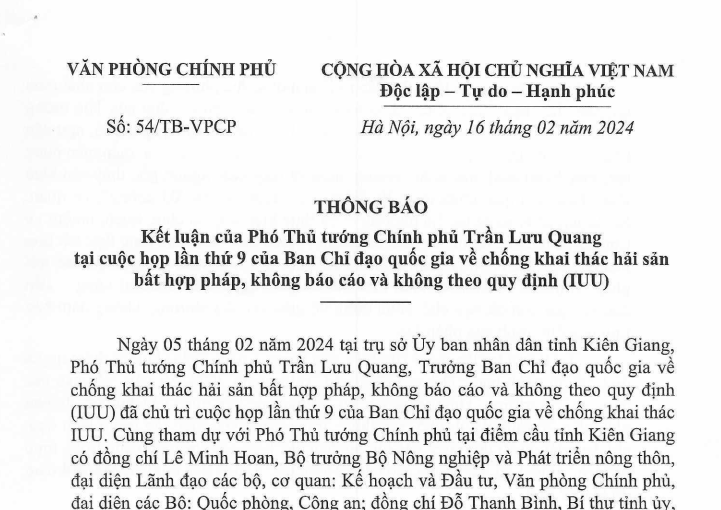 Thông báo số 54/TB-VPCP ngày 16/02/2024 của Văn phòng Chính phủ Kết luận của Phó Thủ tướng Chính phủ Trần Lưu Quang tại cuộc họp lần thứ 9 của Ban Chỉ đạo quốc gia về chống khai thác hải sản bất hợp pháp, không báo cáo và không theo quy định (IUU)